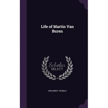 Life of Martin Van Buren