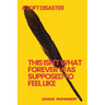 This Isn't What Forever Was Supposed To Feel Like: A Soft Disaster