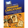 HowExpert Guide to Drawing Caricatures: A 60-Day Step-by-Step System with 250+ Visual Examples to Learn How to Draw Caricatures, Create Cartoon-Style