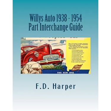 Willys Auto 1938 - 1954 Part Interchange Guide