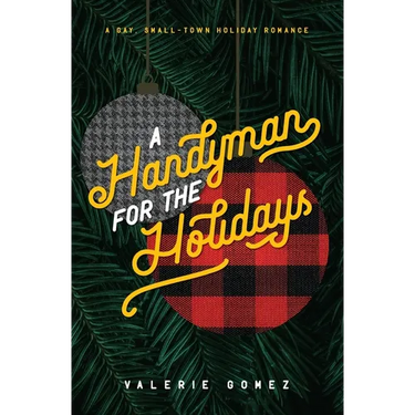 A Handyman for the Holidays: A Gay, Small-Town Holiday Romance