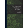 The Wonder World of Animals