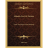 Atlantis, Fact Or Fiction: From The Edgar Cayce Readings