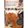Mustang: From Wild Horse to Riding Horse