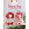 Anita Catita's Sewn Toy Treasures: 15 Easy Patterns Bursting with Charm