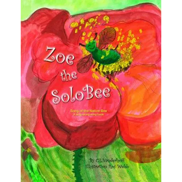 Zoe the SoloBee: Song of the Native Bee, A sing-along song book