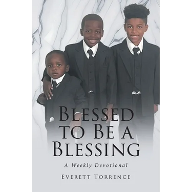 Blessed to Be a Blessing: A Weekly Devotional