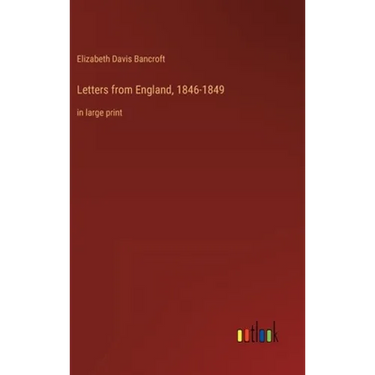Letters from England, 1846-1849: in large print