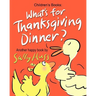 What's for Thanksgiving Dinner?
