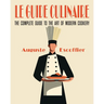 Escoffier: The Complete Guide to the Art of Modern Cookery