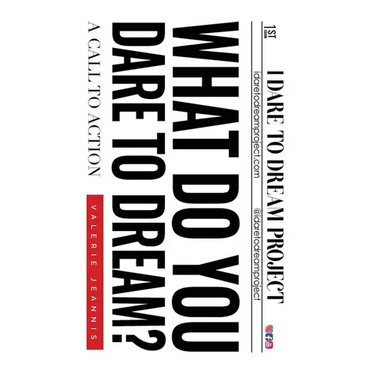 What Do You Dare to Dream?: A Call to Action