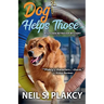 Dog Helps Those (Golden Retriever Mysteries Book 3)