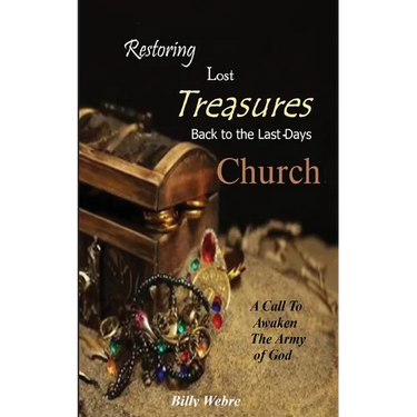 Restoring Lost Treasures Back to the Last-Days Church