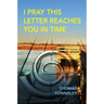 I Pray This Letter Reaches You In Time