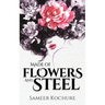 Made of Flowers and Steel: Empowering Poems for Women on Success, Love and Life