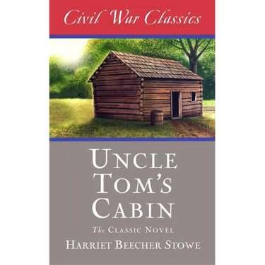 Uncle Tom's Cabin (Civil War Classics)