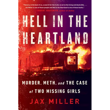 Hell in the Heartland: Murder, Meth, and the Case of Two Missing Girls