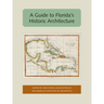 A Guide to Florida's Historic Architecture