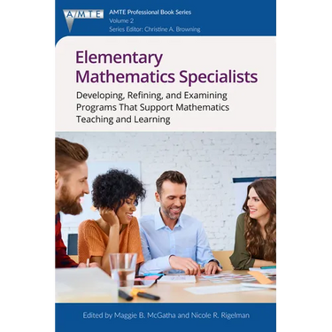 Elementary Mathematics Specialists: Developing, Refining, and Examining Programsthat Support Mathematics Teaching and Learning