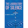 The Laboratory of Silence