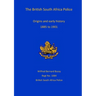 British South Africa Police: Origins and Early History 1899 to 1901