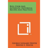 Bull Cook And Authentic Historical Recipes And Practices