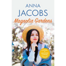 Magnolia Gardens: A Heart-Warming Story from the Multi-Million Copy Bestselling Author Anna Jacobs