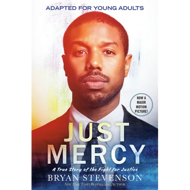 Just Mercy (Movie Tie-In Edition, Adapted for Young Adults): A True Story of the Fight for Justice