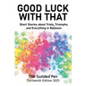 The Guilded Pen: Good Luck With That: Thirteenth Edition
