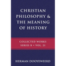 Christian Philosophy & the Meaning of History