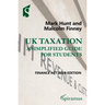 UK Taxation: A Simplified Guide for Students: Finance ACT 2020 Edition