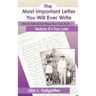 The Most Important Letter You Will Ever Write, How to Tell Loved Ones How You Feel - Before It's Too Late