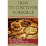 How to Discover Yourself: How to know your purpose in life