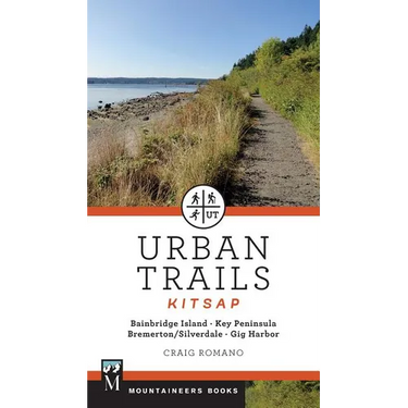Urban Trails: Kitsap: Bainbridge Island/ Key Peninsula/ Bremerton/ Silverdale/ Gig Harbor