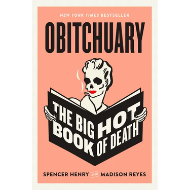 Obitchuary: The Big Hot Book of Death