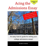 Acing the Admissions Essay: A How-to Guide For Writing Your College Admissions Essay