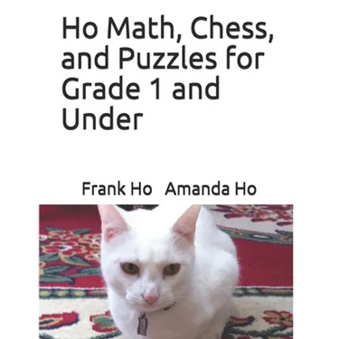 Ho Math, Chess, and Puzzles for Grade 1 and Under