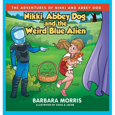 Nikki, Abbey Dog and the Weird Blue Alien