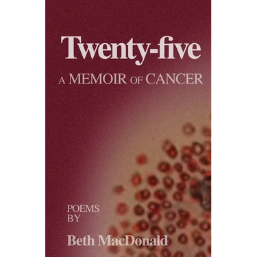 Twenty-five: A Memoir of Cancer