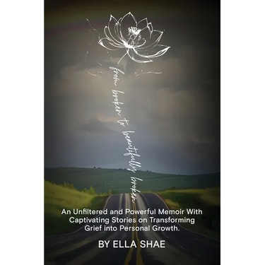 From Broken To Beautifully Broken