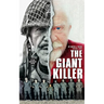The Giant Killer: American hero, mercenary, spy ... The incredible true story of the smallest man to serve in the U.S. Military-Green Beret Captain Ri