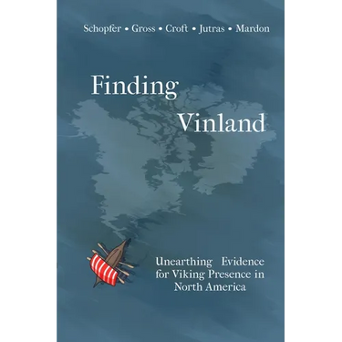 Finding Vinland: Unearthing Evidence for Viking Presence in North America