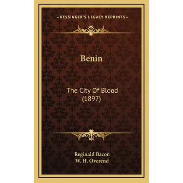 Benin: The City Of Blood (1897)