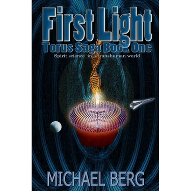 First Light: Book One of the Torus Saga