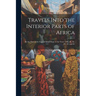 Travels Into the Interior Parts of Africa: By the Way of the Cape of Good Hope in the Years 1780, 8L, 82, 83, 84, and 85