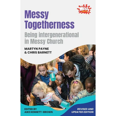 Messy Togetherness: Being intergenerational in Messy Church