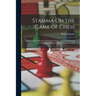 Stamma On the Game of Chess: Containing Numerous Openings of Games, and One Hundred Critical Situations, Illustrated On Colored Diagrams