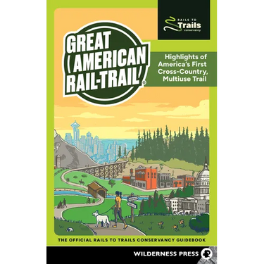 Great American Rail-Trail(r): Highlights of America's First Cross-Country, Multiuse Trail