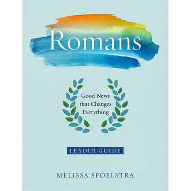 Romans - Women's Bible Study Leader Guide: Good News That Changes Everything