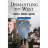 Dismantling the West: Russia's Atlantic Agenda